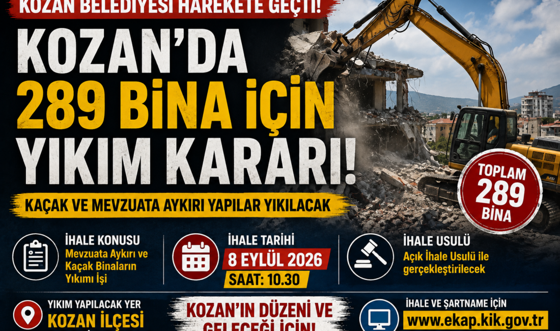 Kozan’da 289 Kaçak Bina İçin Yıkım İhalesi: Tarih Belli Oldu